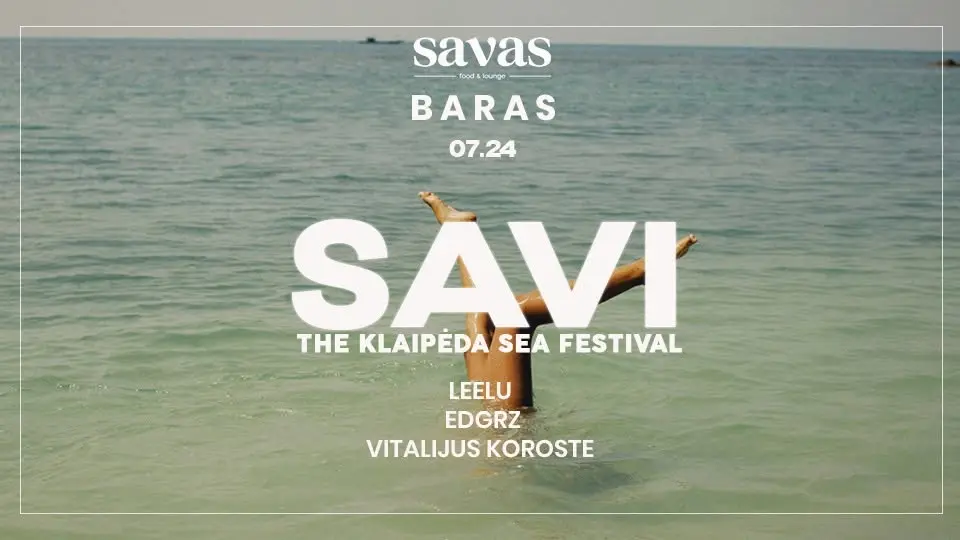 SAVI - KLAIPĖDA SEA FESTIVAL: Leelu - Edgrz - Vitalijus Koroste