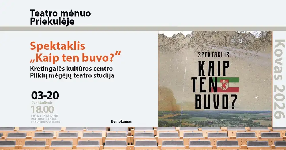Spektaklis „Kaip ten buvo?“