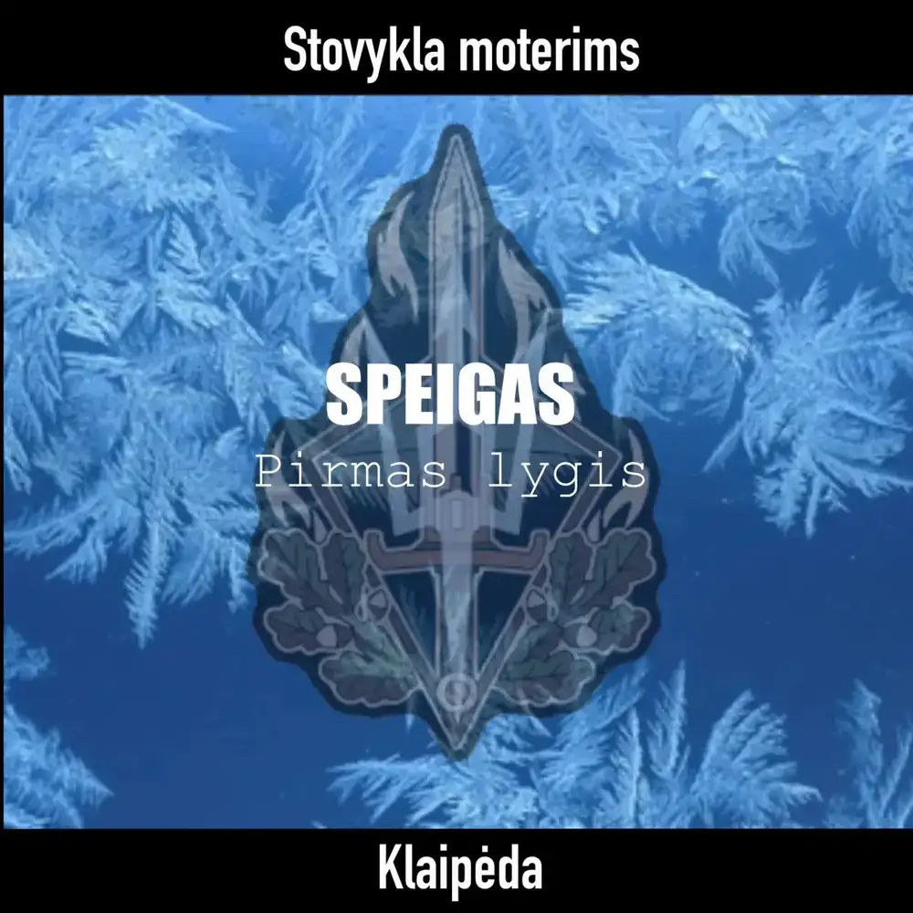 STOVYKLA MOTERIMS | SPEIGAS PIRMAS LYGIS