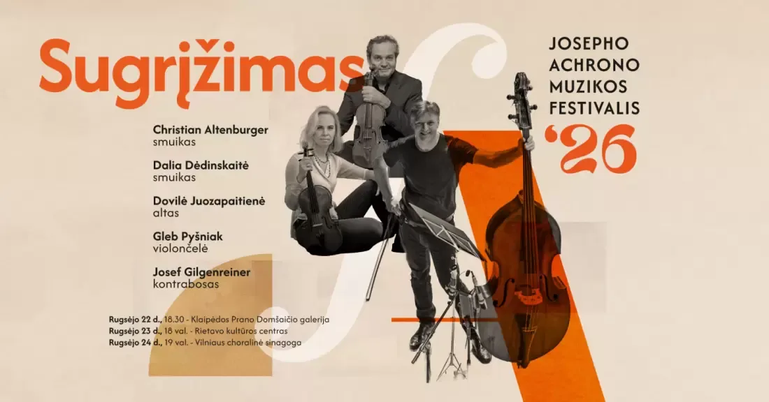 Sugrįžimas: Christian Altenburger, Dalia Dėdinskaitė, Dovilė Juozapaitienė, Gleb Pyšniak, Josef Gilgenreiner