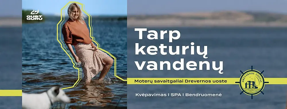 Tarp keturių vandenų. Moterų savaitgalis.