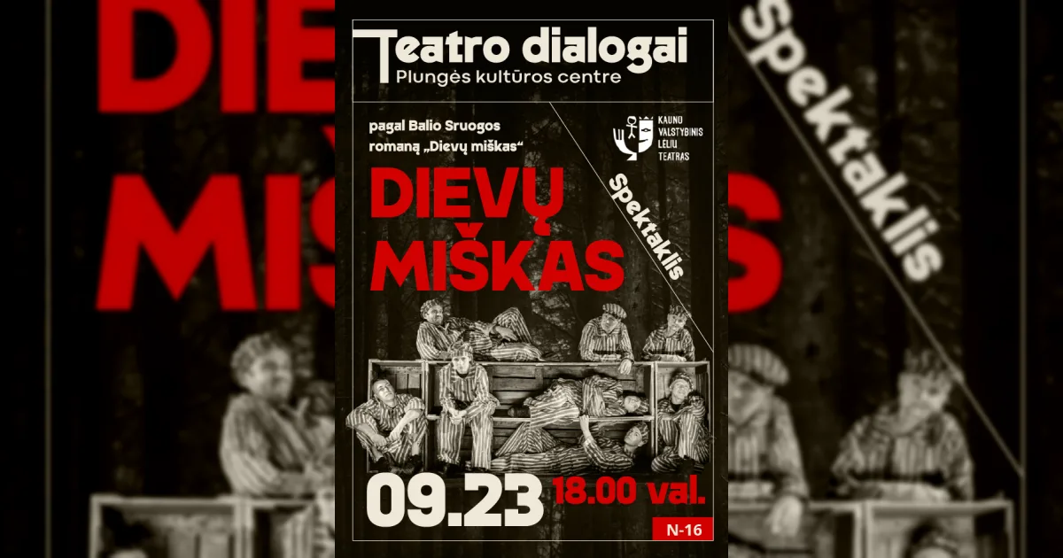TEATRO DIALOGAI | Kauno valstybinio lėlių teatro spektaklis „Dievų miškas“ (pagal Balio Sruogos romaną) N-16