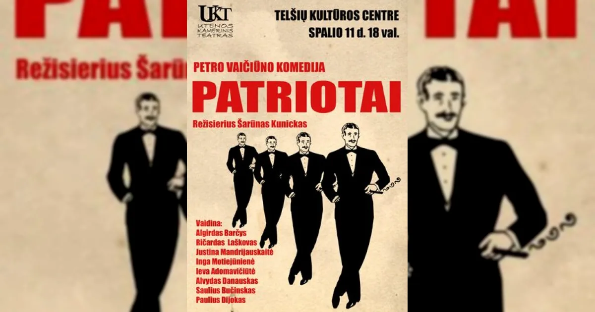 Utenos Kamerinio teatro spektaklis. Petras Vaičiūnas “PATRIOTAI”