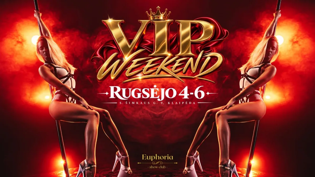 VIP WEEKEND • Euphoria Show Club