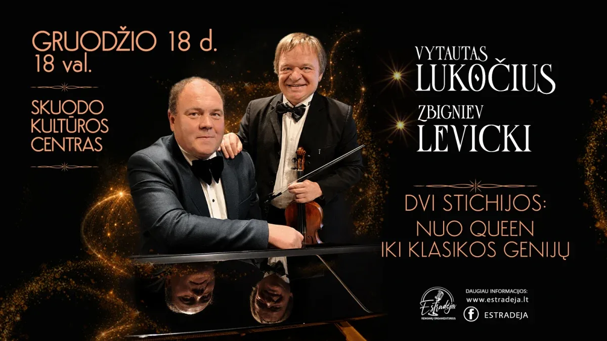 Z. LEVICKI IR V. LUKOČIUS | DVI STICHIJOS: NUO QUEEN IKI KLASIKOS GENIJŲ