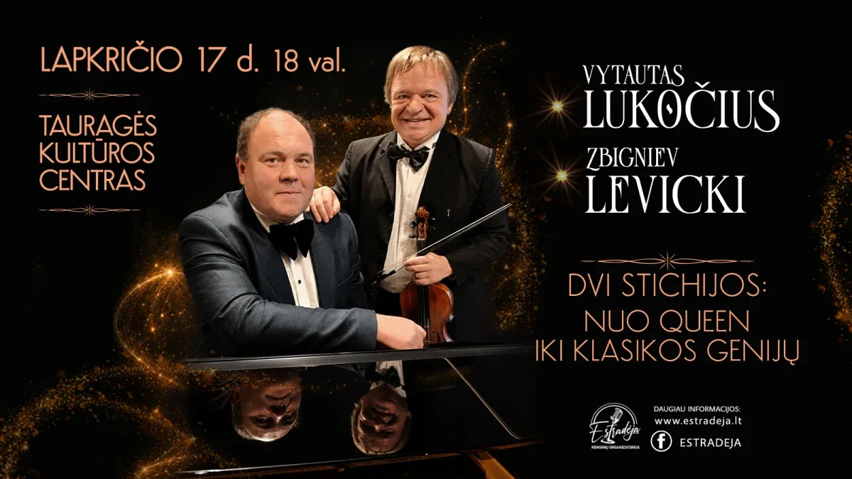 Z. LEVICKI IR V. LUKOČIUS | DVI STICHIJOS: NUO QUEEN IKI KLASIKOS GENIJŲ