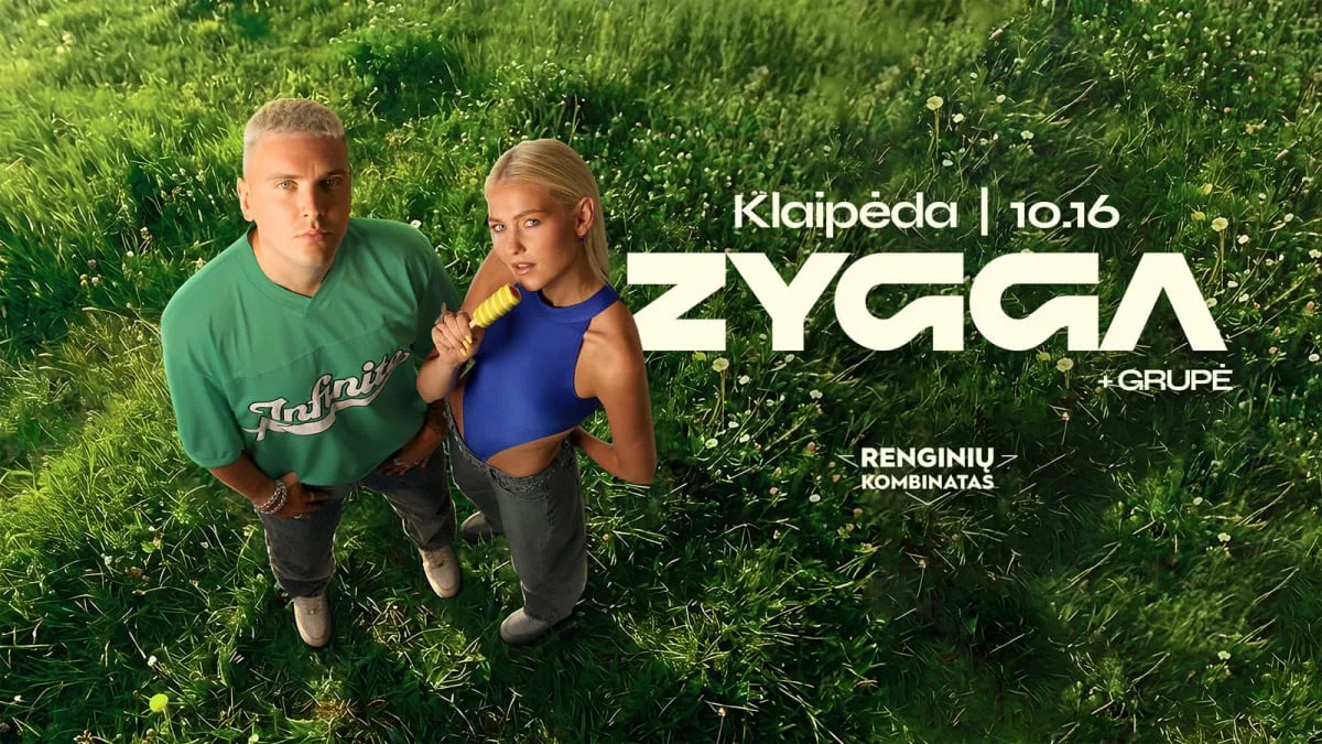 ZYGGA LIVE | KLAIPĖDA | RENGINIŲ KOMBINATAS